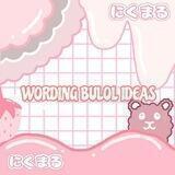 WORDING BULOL IDEAS
