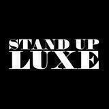 Stand up Luxe