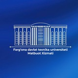 Farg‘ona davlat texnika universiteti rasmiy kanali | Matbuot xizmati