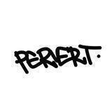 PERVERT