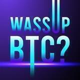 Wassup BTC?