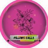 PILLOWS CALLS
