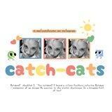 catch-cats, opeenn!