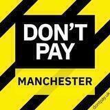 Don't Pay Manchester