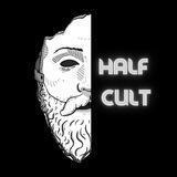 HALF CULT