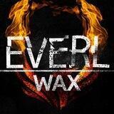 EVERL WAX