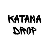KATANA DROP