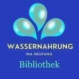 💧Bibliothek Wassernahrung/Vitalstoffe/Bücher/Videos/Dokus/Rezepte/Interessantes-