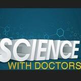 Science with Doctors