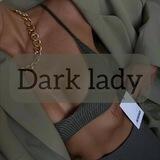 Dark lady opt/drop