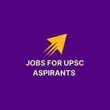 Jobs for UPSC Aspirants
