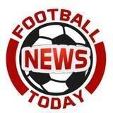 Football NEWS Today