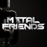 🚀Metal Friends 🚀