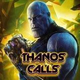 THANOS CALLS