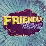 Friendly News
