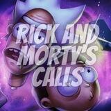 Rick and Morty's Calls