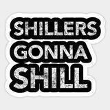 Shillers Gonna Shill