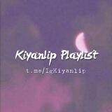 Kiyanlip Playlist👾💔