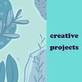 Creative projects