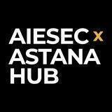 AIESEC x Astana Hub