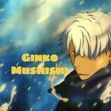 Ginko Mushishi | BSC