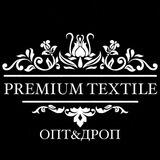 ⚜️PREMIUM TEXTILE⚜️ ОПТ&ДРОП