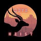 ORYX Heist