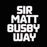 Sir Matt Busby Way