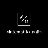 𝗠𝗮𝘁𝗲𝗺𝗮𝘁𝗶𝗸 𝗮𝗻𝗮𝗹𝗶𝘇(oliy matematika)