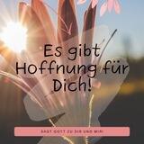 Es gibt Hoffnung für Dich