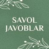 SAVOL JAVOBLAR