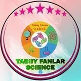 TABIIY FANLAR «SCIENCE» | Rasmiy kanal