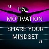 ❤️H5 MOTIVATION❤️