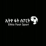 Ethio Foot Sport ኢትዮ ፉት ስፖርት