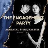 AEZHAZAL AND VARUNA ENGAGEMENT PARTY