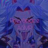 PrivySpace ASMR