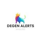 ~ DEGEN ALERTS ~