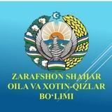 ZARAFSHON SHAHAR OILA VA XOTIN-QIZLAR BO`LIMI