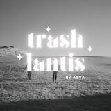 trashlantis, bukak!
