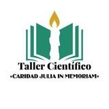 Taller Científico «CARIDAD JULIA IN MEMORIAM»