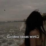 •vidᴇᴏ idᴇᴀs wirᴛ•