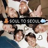 Soul To Seoul~♡