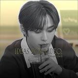 ♡:𝘪𝘥𝘦𝘢𝘴 𝘧𝘰𝘳 𝘷𝘪𝘥𝘦𝘰
