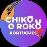 Chiko & Roko Portuguese