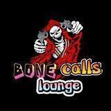 BONE CALLS ☠️ Lounge ☠️