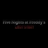 Five nights at Freddy's: Lost Story