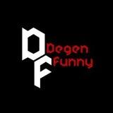 DEGEN FUNNY
