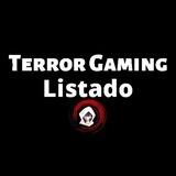 Listado de Terror Gaming (@TerrorGaming)