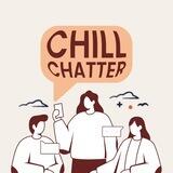 Chill Chatter