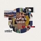 Fatima Istanbul SHOP
